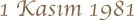 1 kas�m